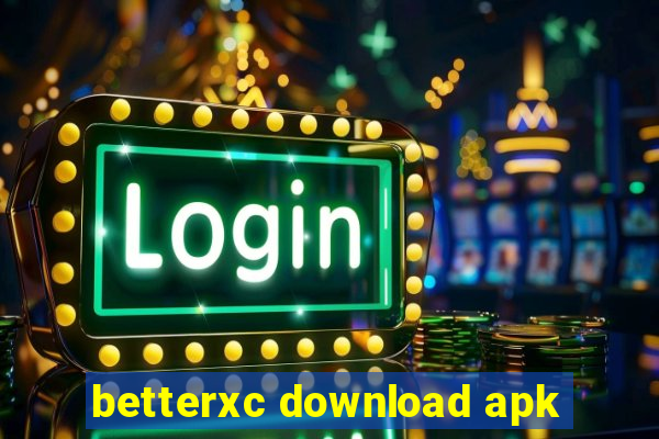 betterxc download apk